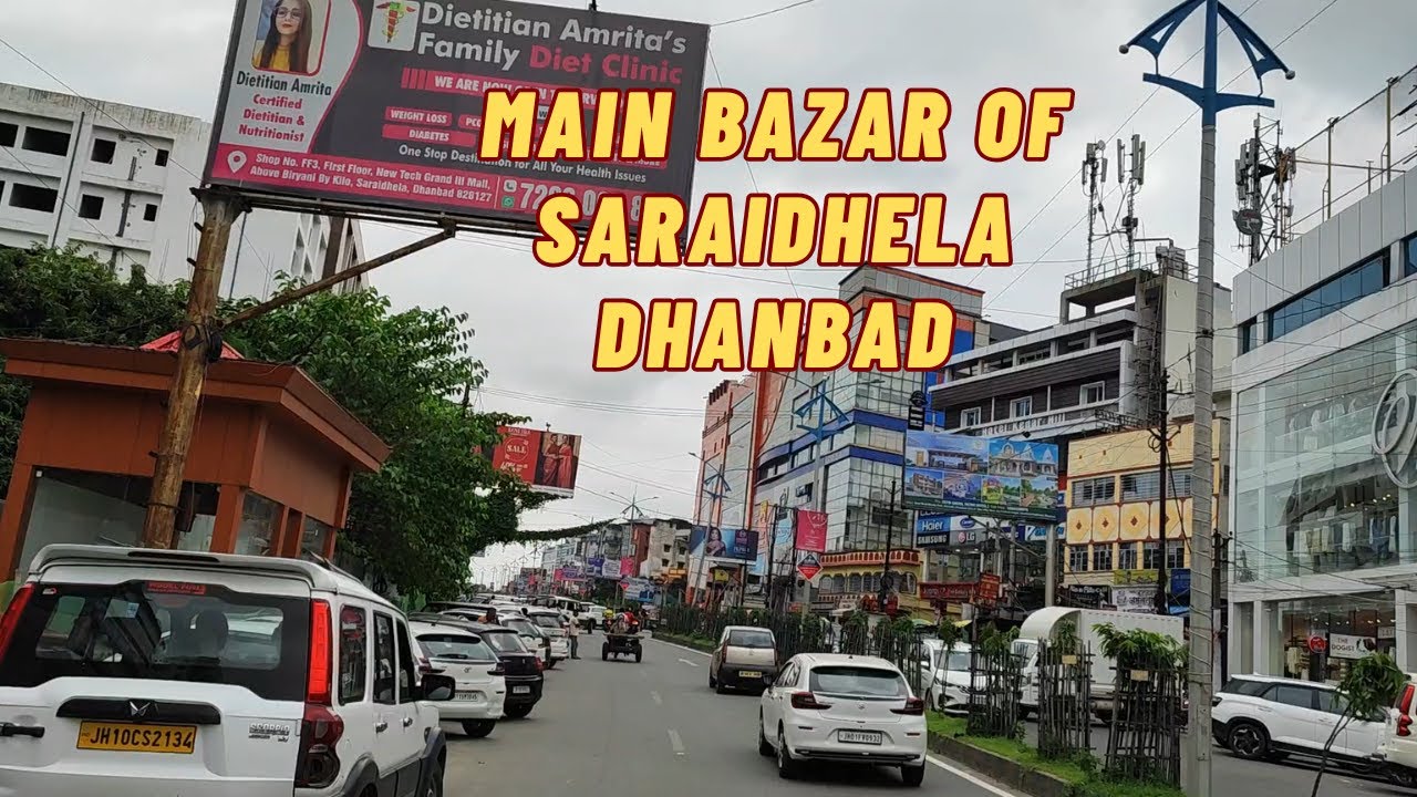 Main City of Saraidhela Dhanbad | Dhanbad City Jharkhand | Coal Capital of India | Malls in Dhanbad