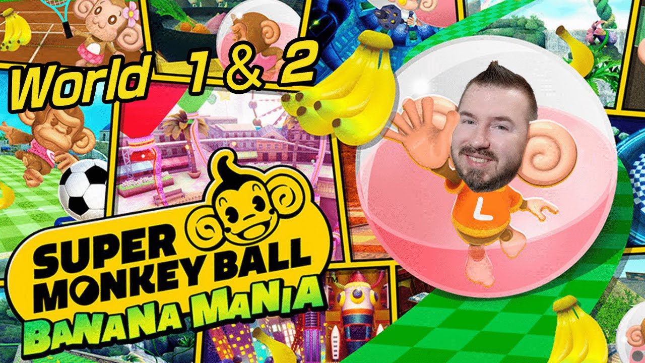 Here We Go Again Momma Susan! | WORLD 1 & WORLD 2 - Super Monkey Ball Banana Mania