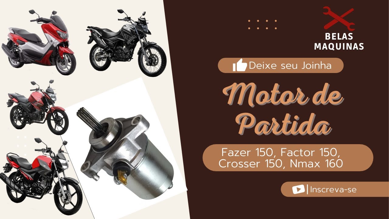 Motor de partida Fazer 150, Factor 150, Crosser 150, Nmax 160