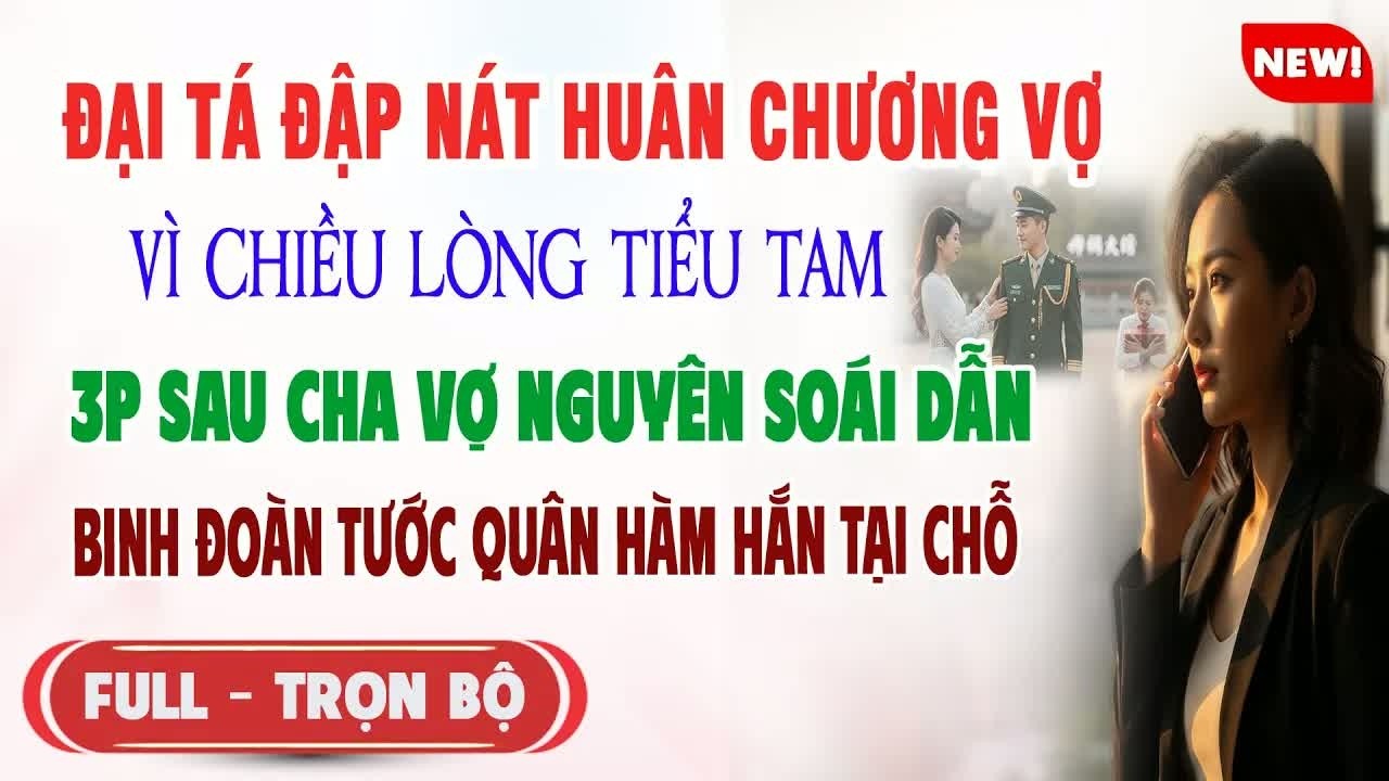 Đại tá ngang nhiên tát vợ ngay trước mặt cha vợ nguyên soái, vài phút sau quân hàm của hắn bị tước