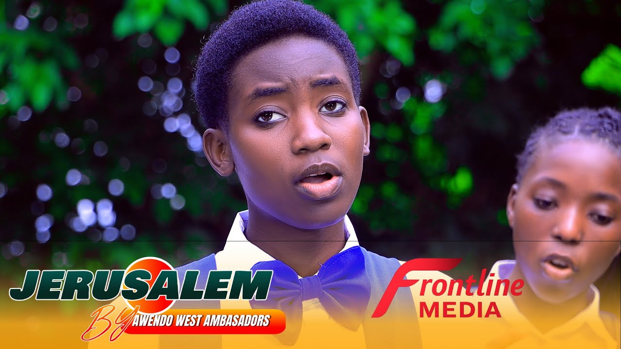 JERUSALEM BY AWENDO WEST AMBASSADORS||OFFICIAL VIDEO