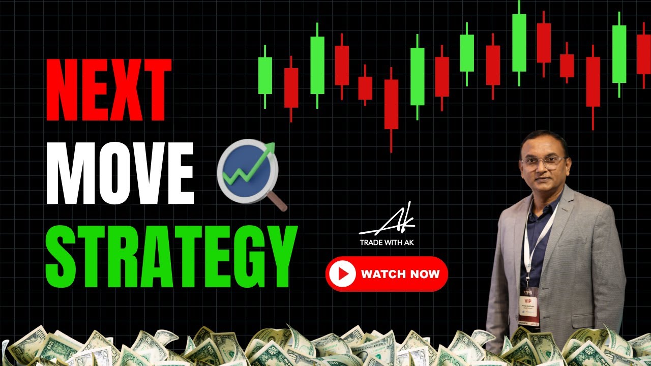 Next Move Strategy with 80% Accuracy ( Step by Step ) |  Trade with AK | Anoop Upadhyaye