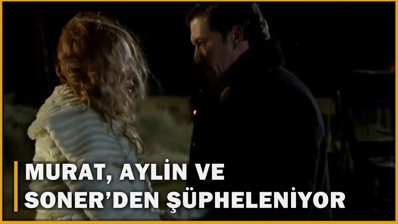 Murat, Aylin ve Soner'den Şüpheleniyor! - Öyle Bir Geçer Zaman Ki 30.Bölüm