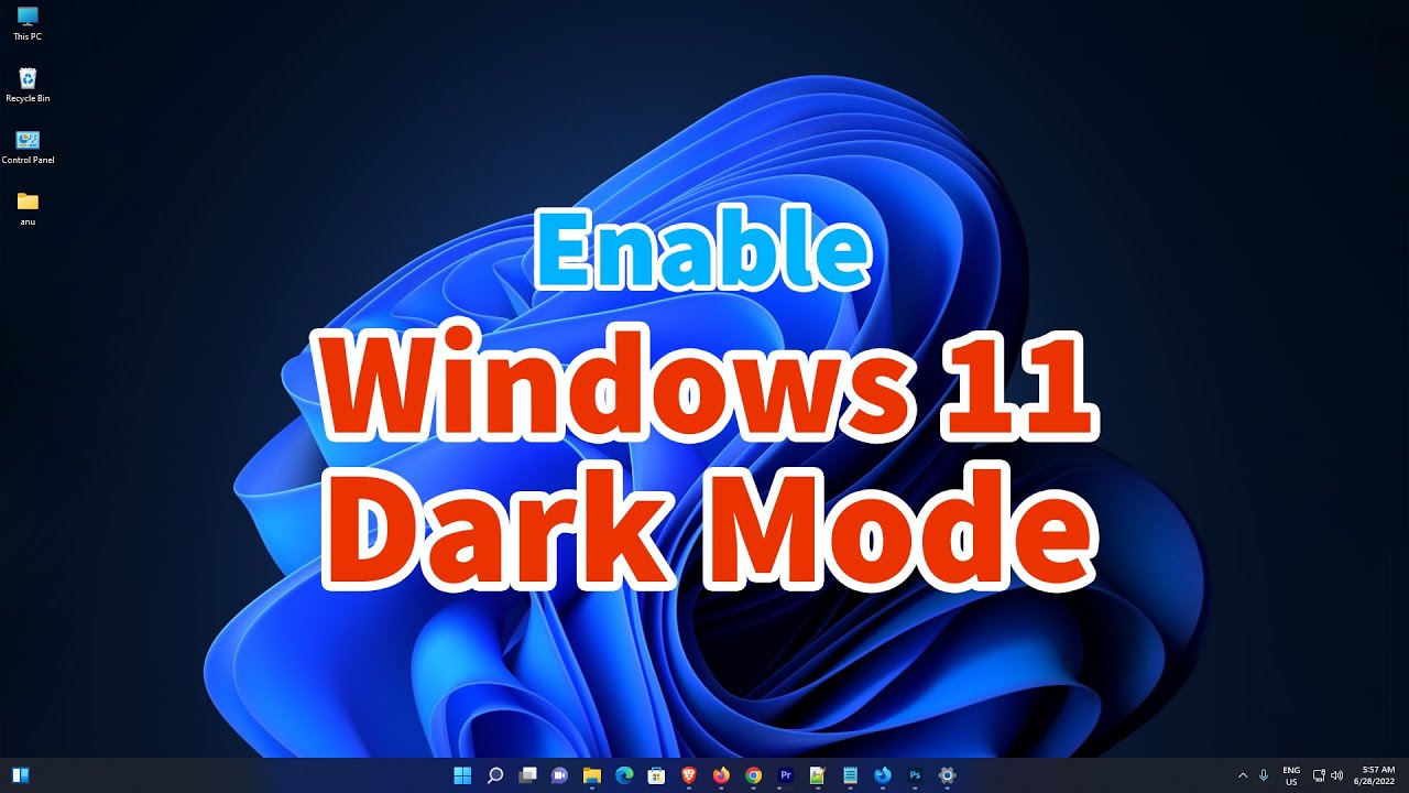 How to  Enable Dark Mode & Dark Themes in Windows 11