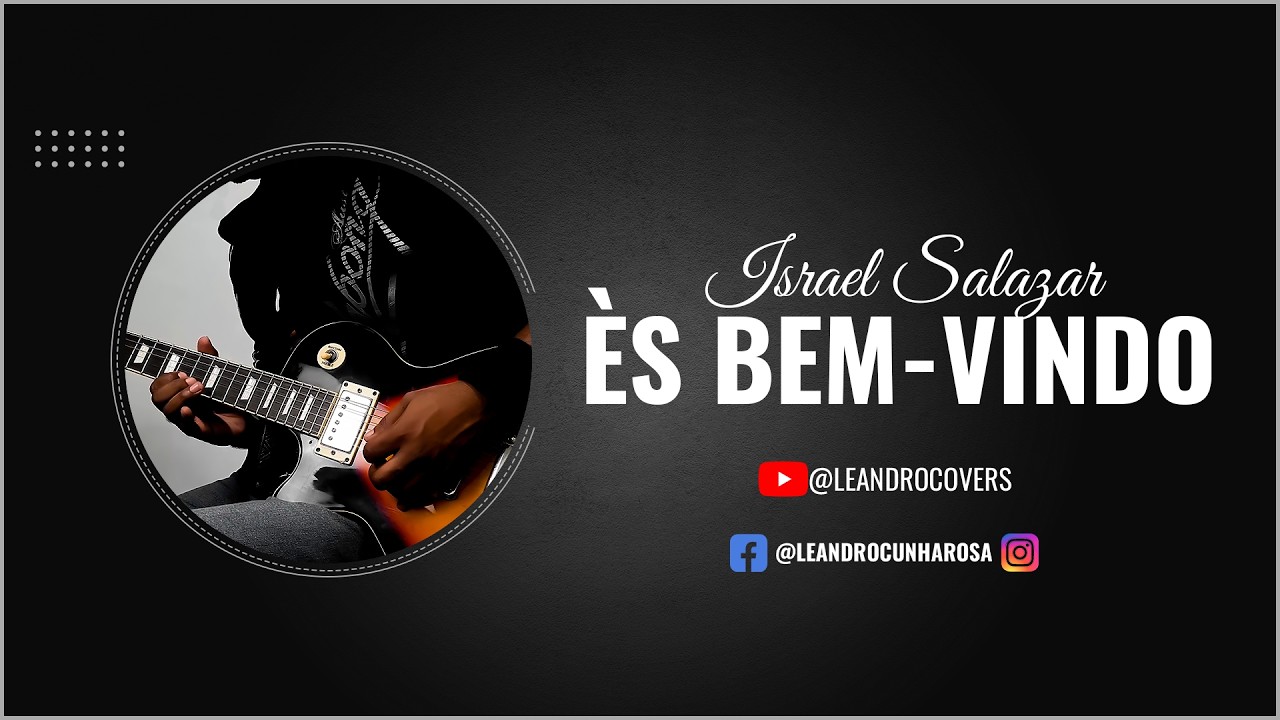 Israel Salazar - És bem vindo (Leandro Covers)