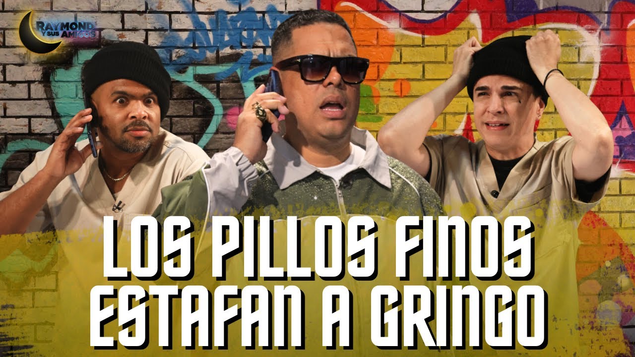 Pillos Finos estafan a Gringo | Raymond Y Sus Amigos | 17 febrero 2026