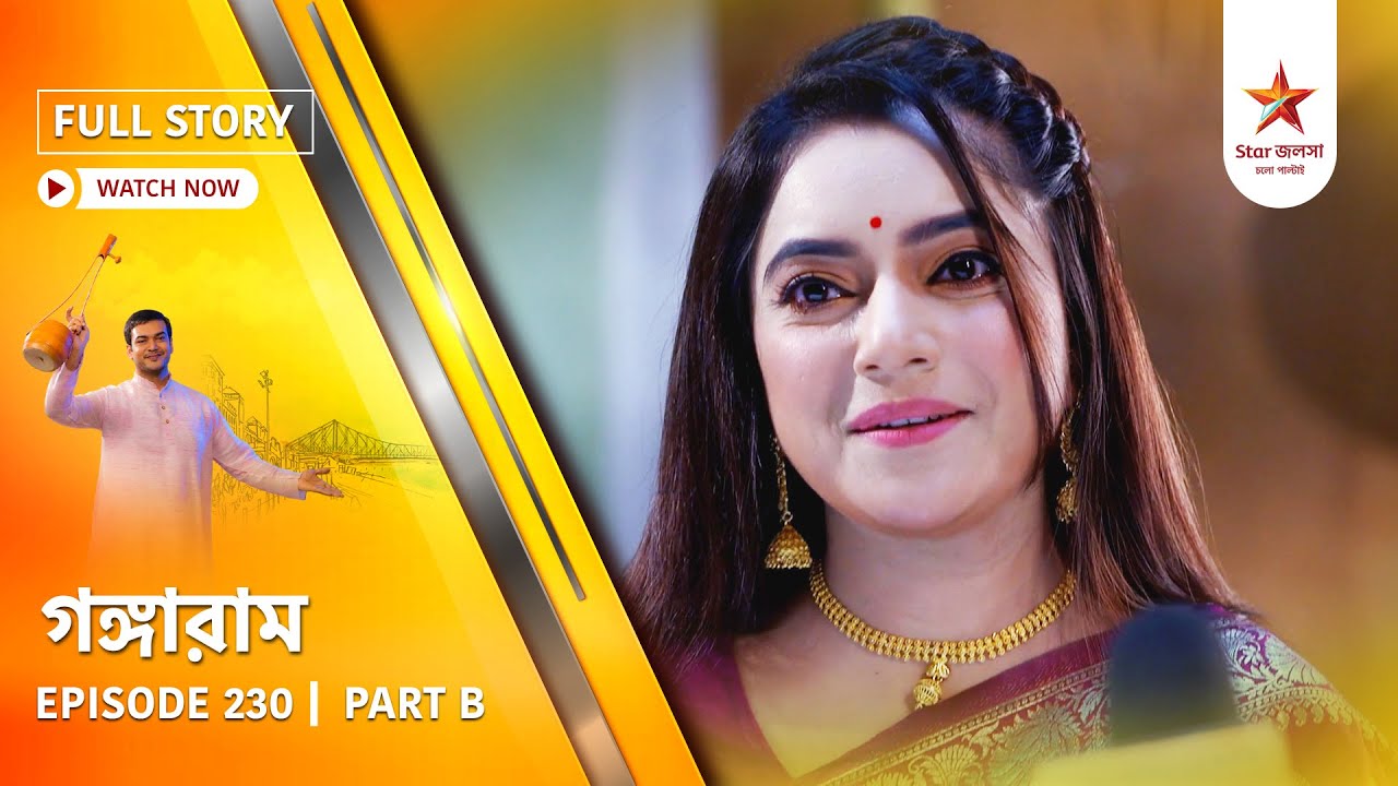 Full Story | Gangaram | Episode 230 | Part B
