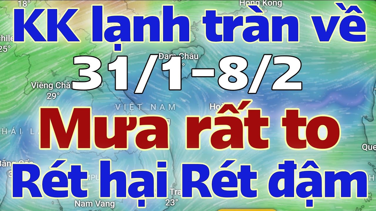 Tin mưa lớn | Dự báo thời tiết mới nhất ngày mai 31/1/2026 | thời tiết 7 ngày tới | tin bão