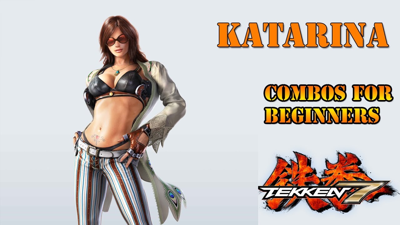 Tekken 7 - Katarina Combos for Beginners