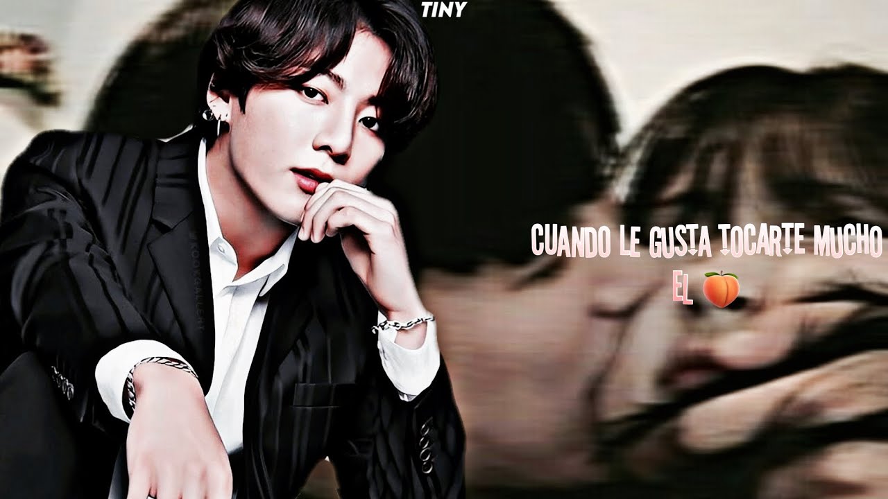 Cuando le gusta tocarte mucho el 🍑//Imagina con Jeon Jungkook//Cap.único✨