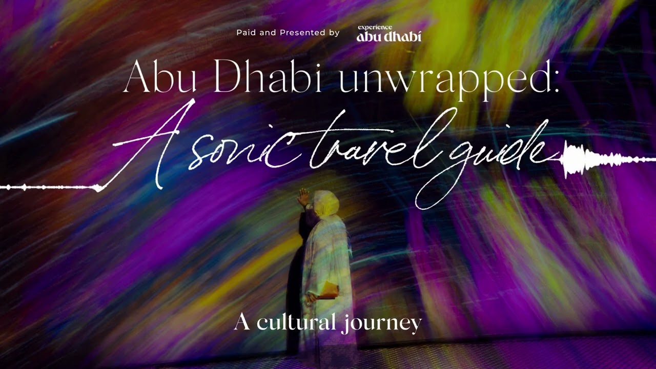 Abu Dhabi Unwrapped Episode 3: A Cultural Journey