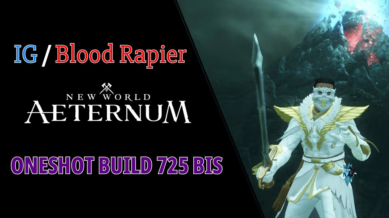 🩸IG/Blood Rapier ONESHOT Build | 725GS Full BIS | New World Aeternum ⚔
