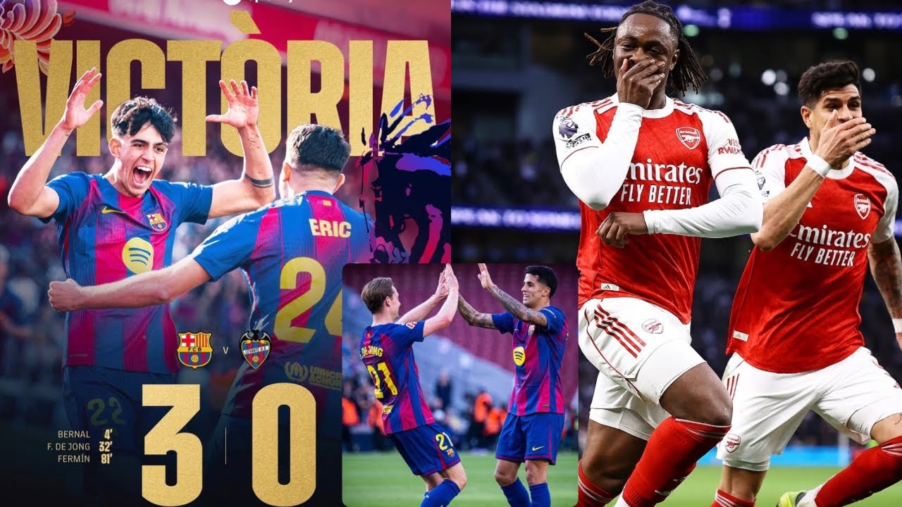 CANCELO CALM DOWN! Barcelona vs Levante 3-0| Arsenal vs Spurs 4-1!