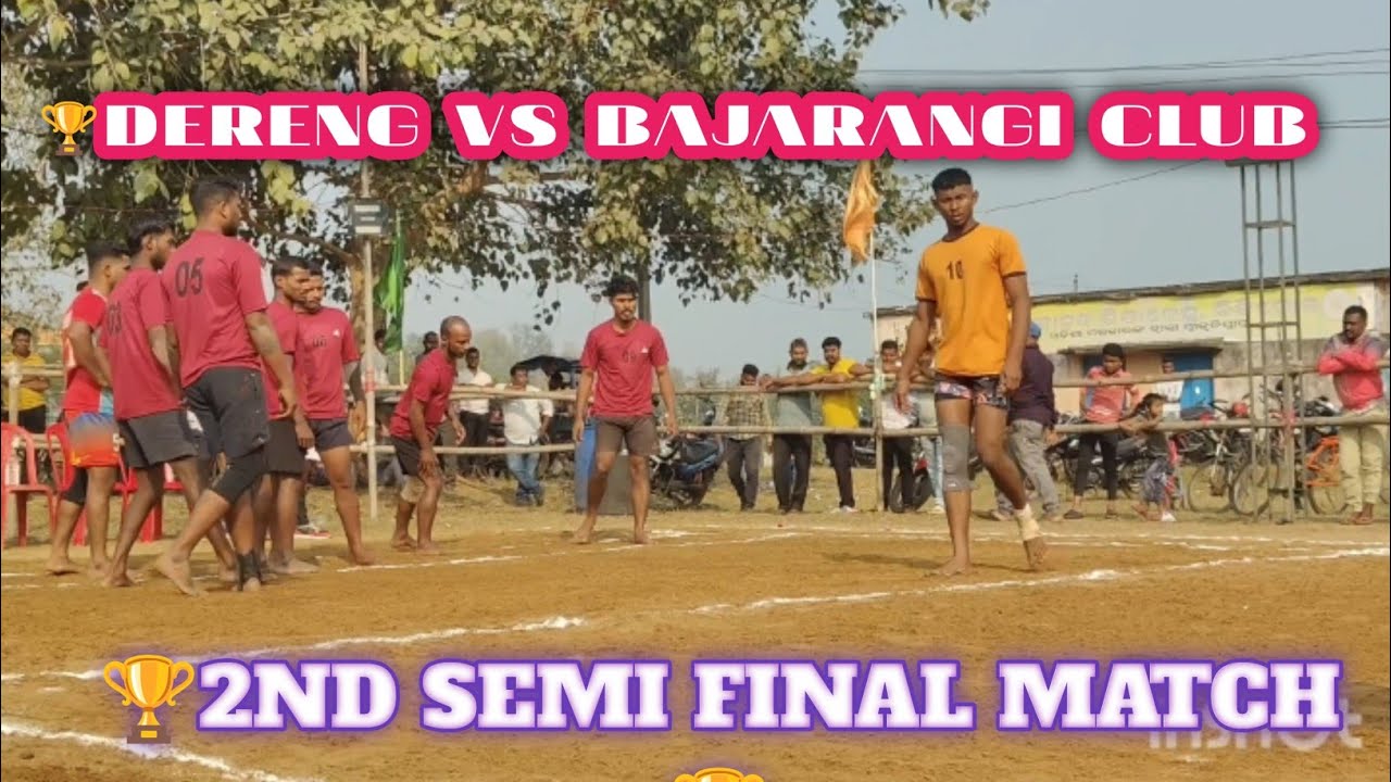 BAJRANGI CLUB VS  DERNG 2ND SEMI FINAL MATCH 2ND DHIREN PANI KABBADI TOURNAMENT BIJUGULU KANHIA 