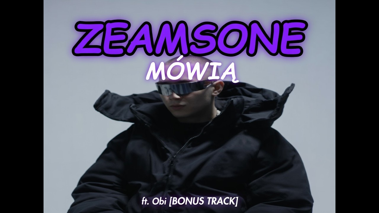 Zeamsone ft. Obi &ndash; M&oacute;wią [BONUS TRACK] 🎧