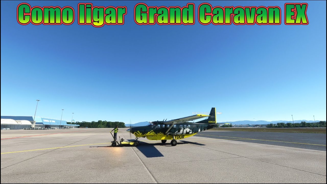 Como ligar  Grand Caravan EX  Microsoft Flight Simulator