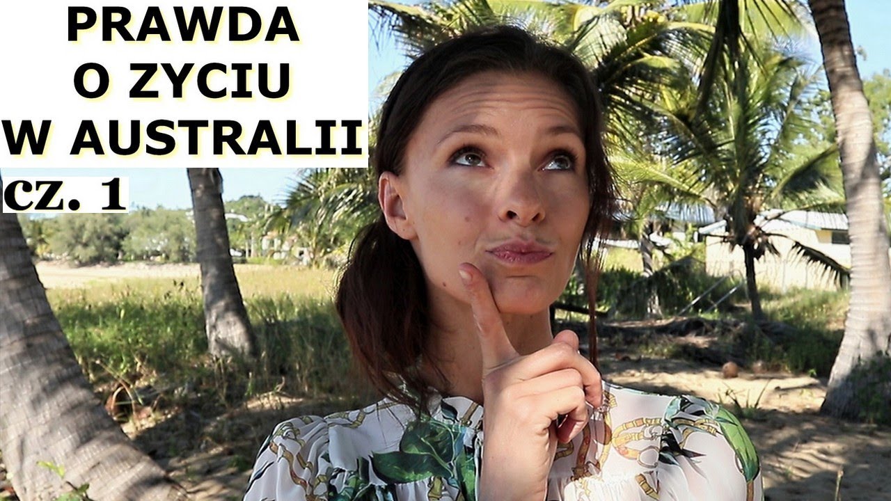 CAŁA PRAWDA o ŻYCIU w AUSTRALII na emigracji - cz. 1: wiza, praca, zarobek, język