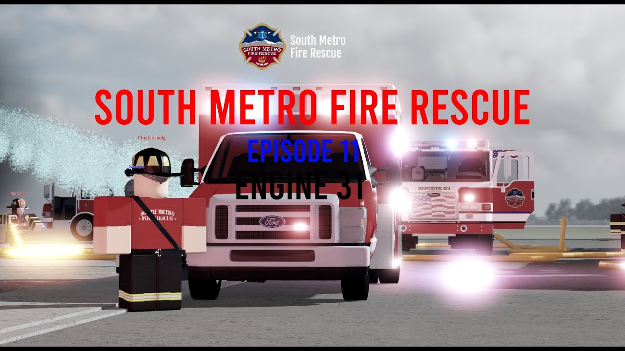 South Metro Fire Rescue Roblox | Shift 11 EP 11 S1 | Engine 31 Day in life of shift 31 | MVA!