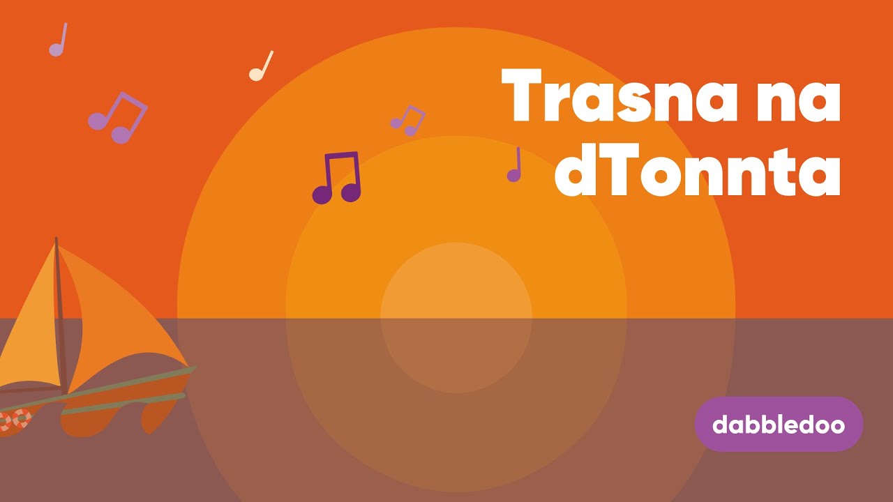 Trasna na dTonnta: Traditional Irish song - Folk music for primary school kids