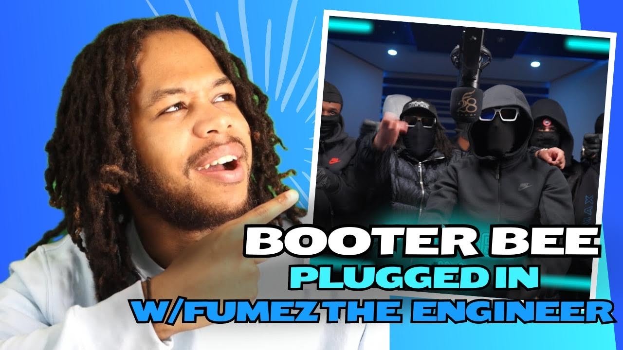 Booter Bee - Plugged In w/ Fumez The Engineer | Mixtape Madness REACTION