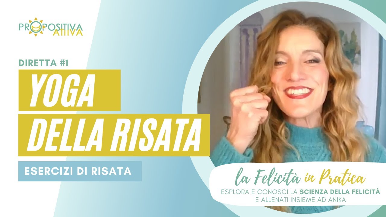 Allenamento #1: Yoga della Risata - Cos'è ed Esercizi di Risata