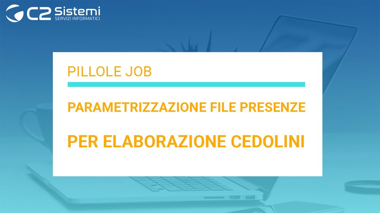 Pillole Job Parametrizzazione Presenze Cedolini