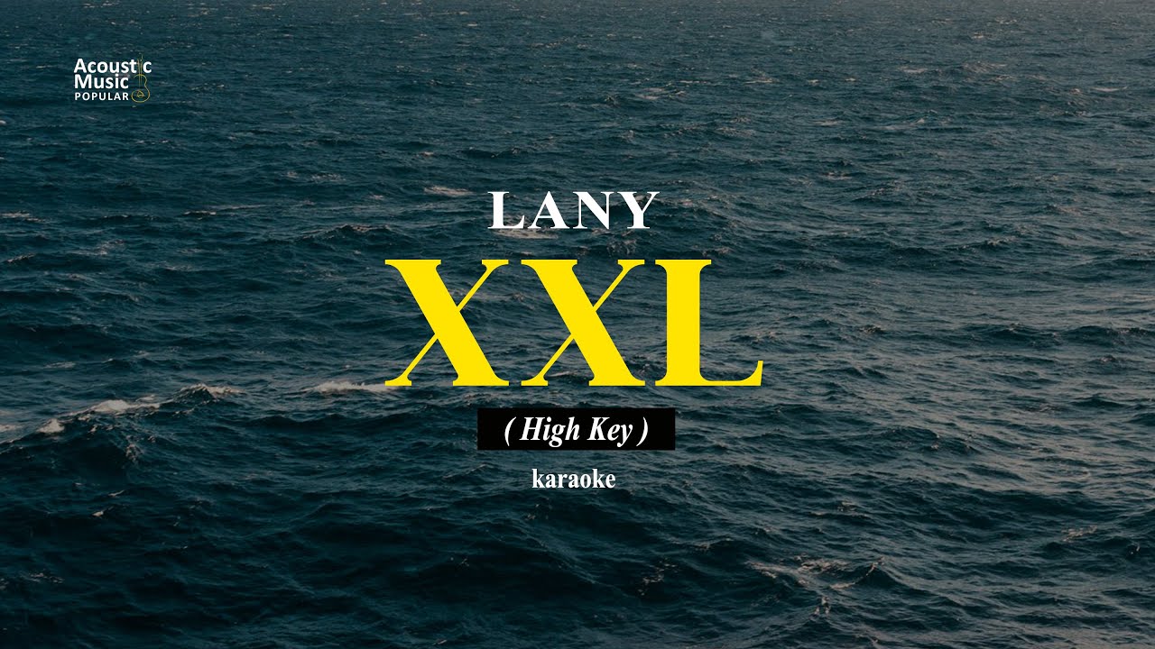 LANY - XXL (Karaoke and Lyric | High Key )