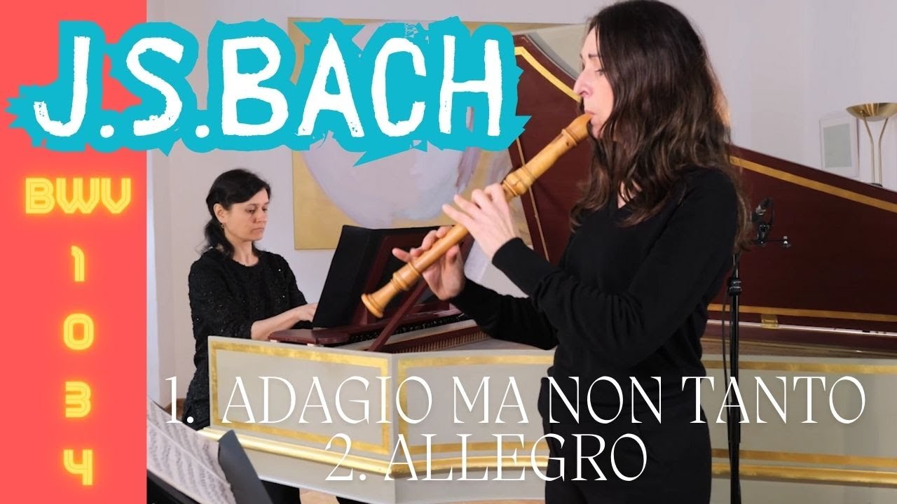 J. S. Bach Sonate BWV 1034 Adagio ma non tanto - Allegro, Petry/Chukurova | #verasblockflötenkanal