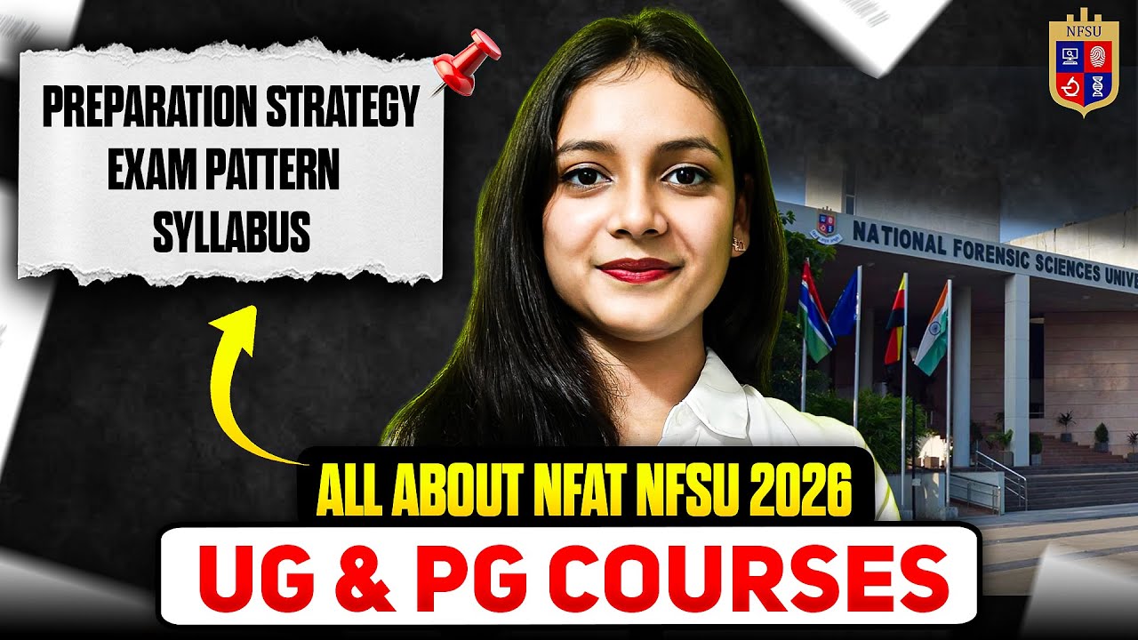 All about NFAT NFSU 2026 - Seats, fees, preparation strategy |  Priyanshi Jain | Forensic Science