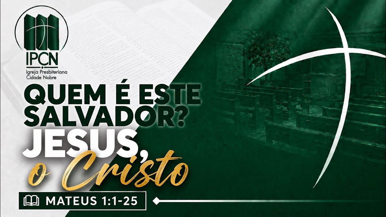Quem é este Salvador? Jesus, o Cristo - Mateus 1:1-25 | 15/02/2026