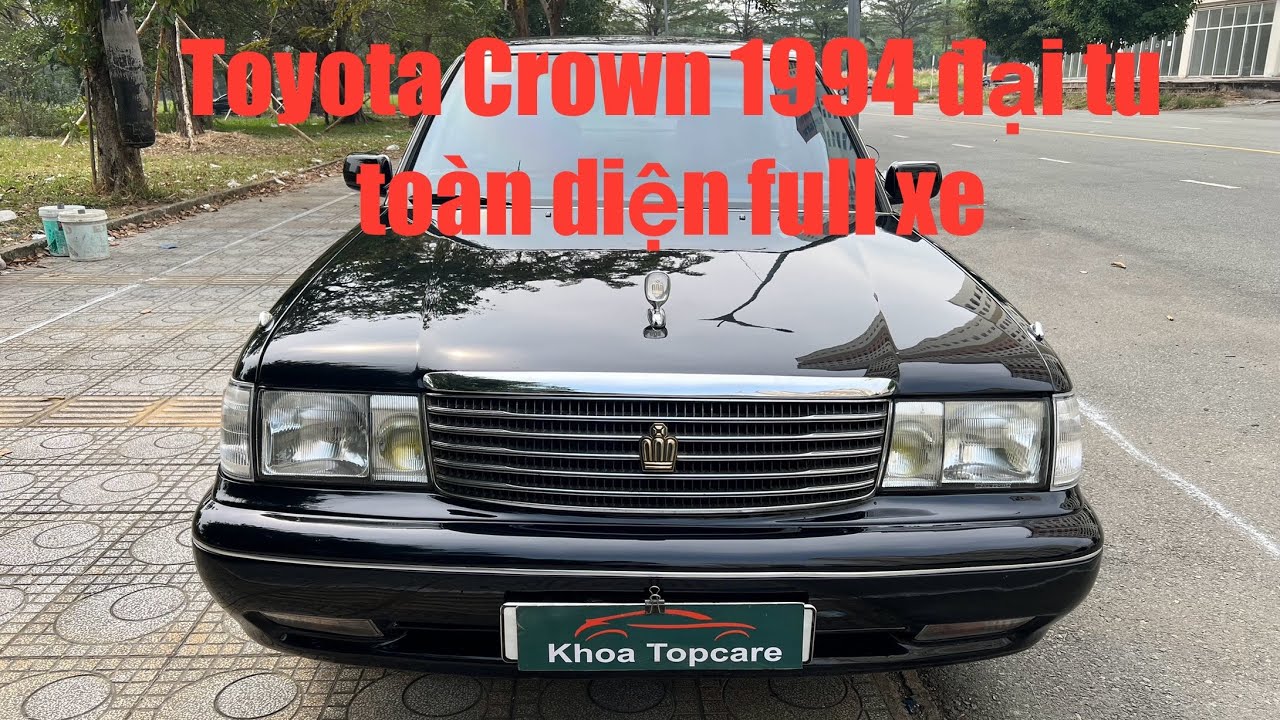 Hoàn thiện gói đại tu toàn diện từ ngoại thất đến nội thất gầm máy hộp số cho Toyota Crown 1994
