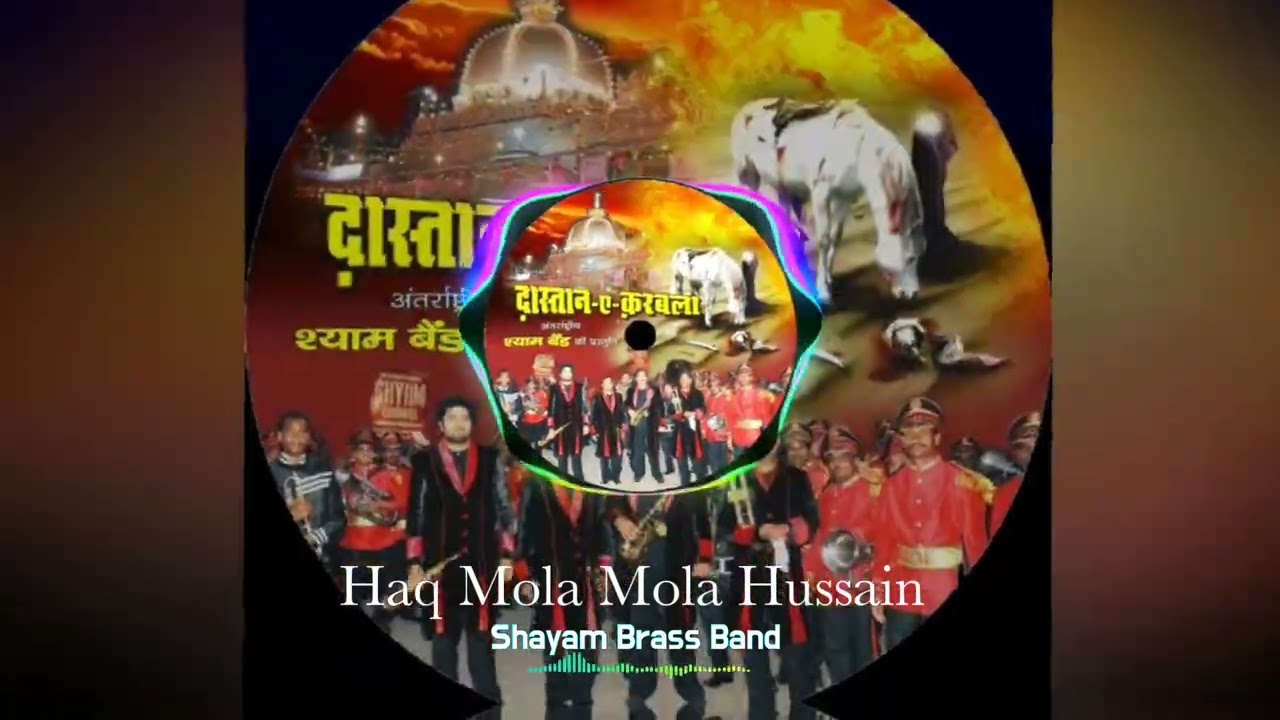 💐Haq Mola Mola Hussain #Shayam_Brass_Band - Jabalpur Muharram Kalam