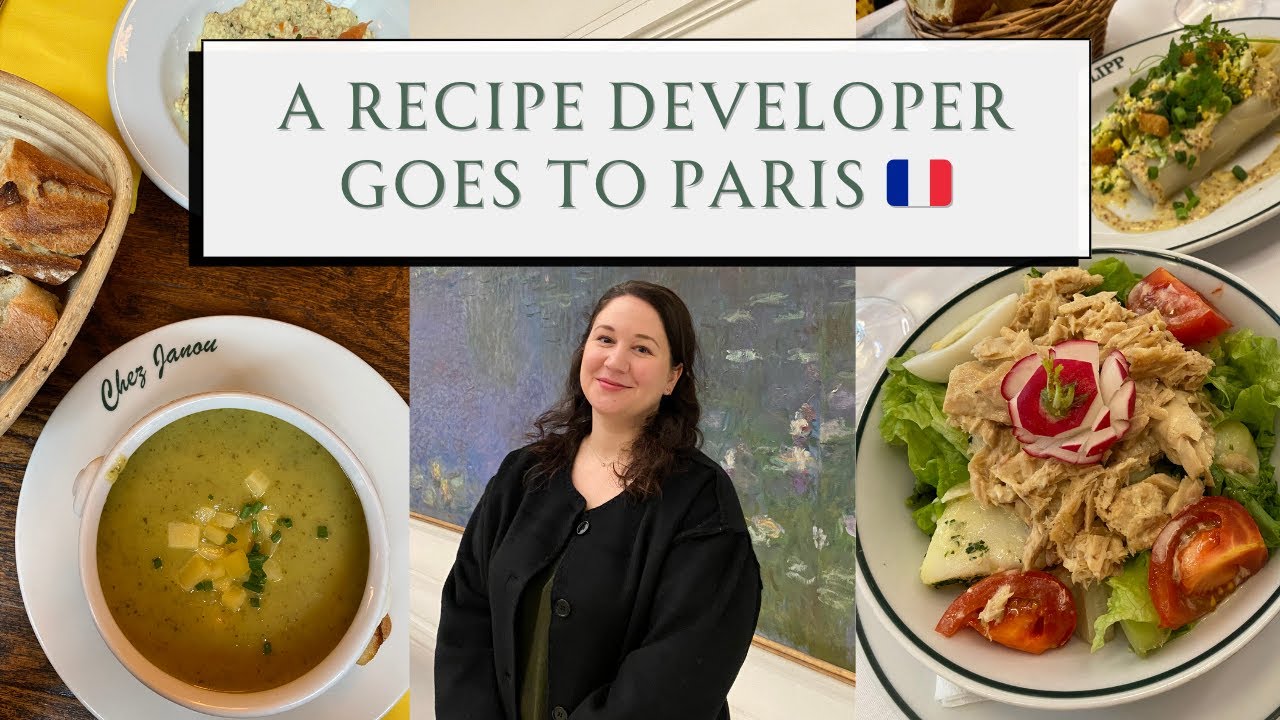 A Recipe Developer Goes to Paris 🍷🥖 Paris Food Travel Guide | SEASON & SERVE BLOG