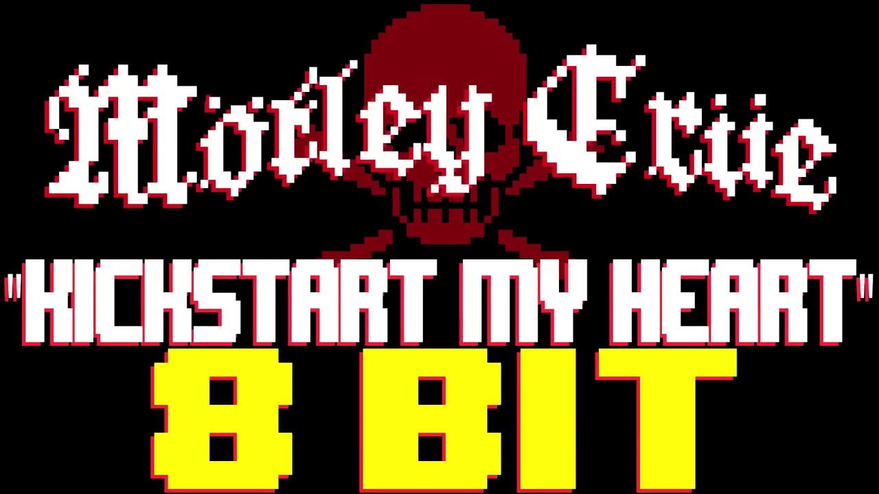Kickstart My Heart [8 Bit Tribute to Mötley Crüe] - 8 Bit Universe