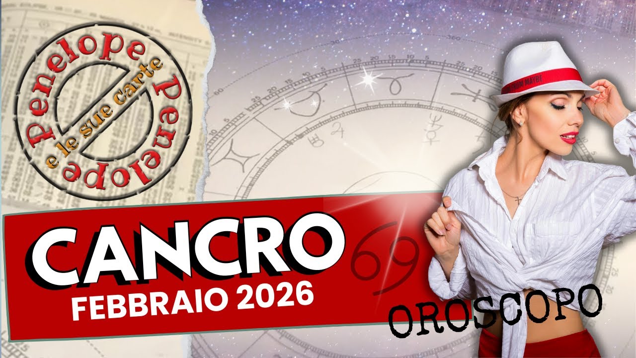 CANCRO ♋️ FEBBRAIO 2026 | OROSCOPO • Astrologia •