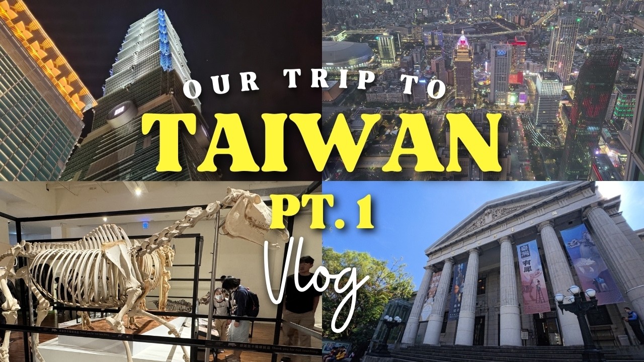 TAIPEI TRAVEL VLOG: Taipei 101, National Taiwan Museum & Hotel Papa Whale