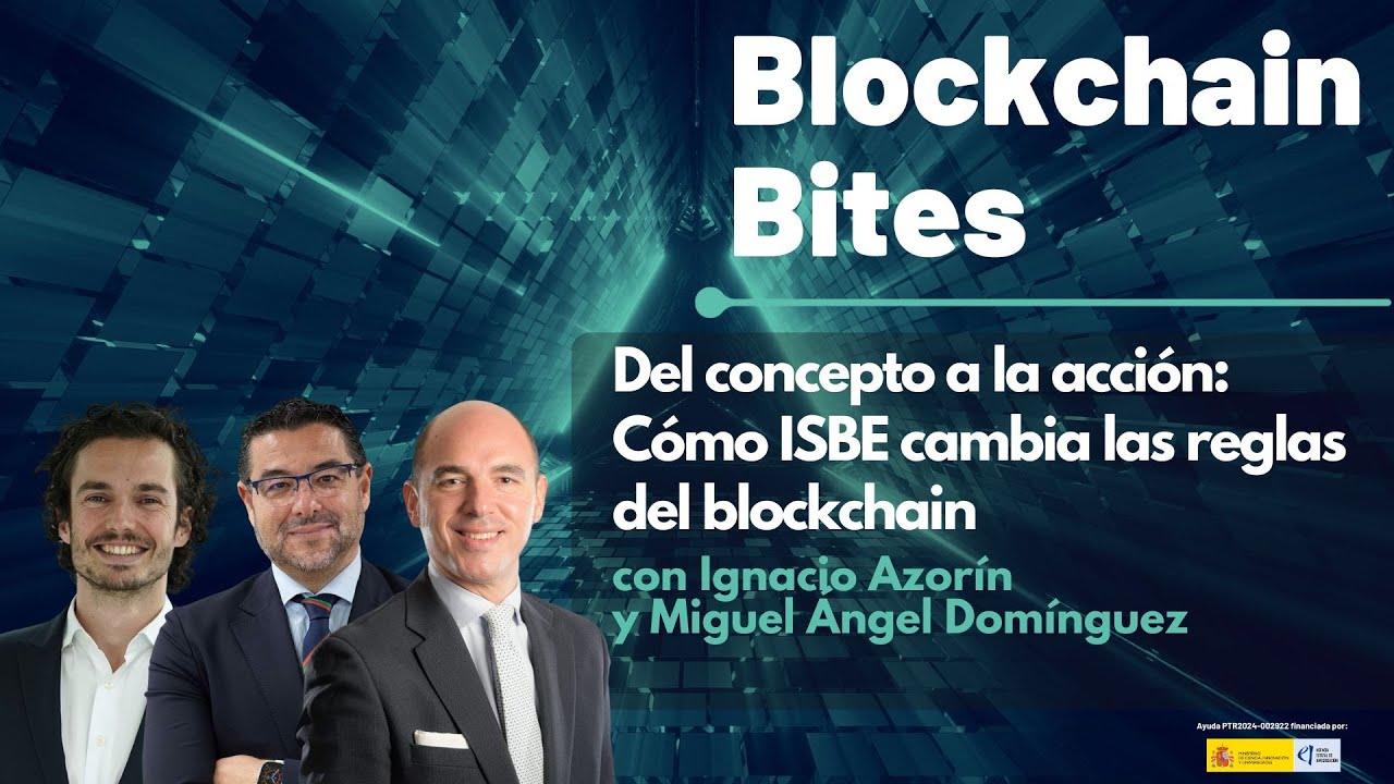Blockchain Bites: Cómo ISBE cambia las reglas del blockchain