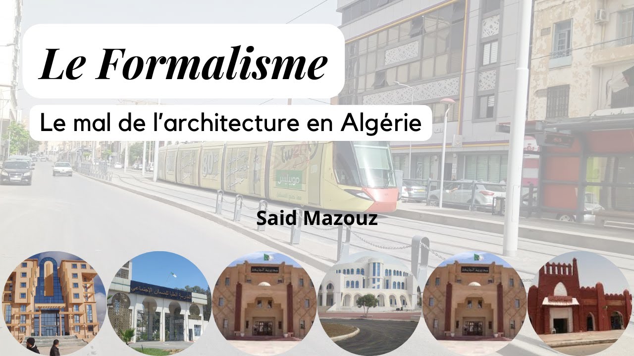 Le FORMALISME: le mal de l'architecture en Algérie
