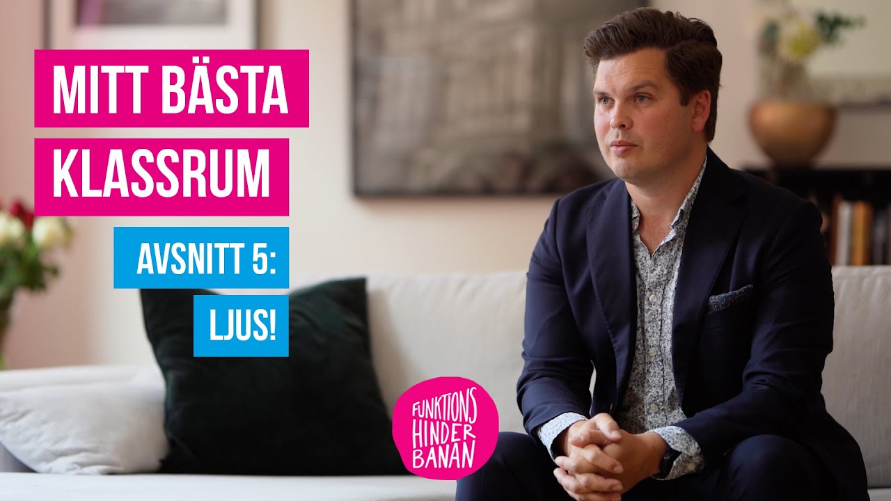 Avsnitt 5: Ljus | Mitt bästa klassrum | Funktionshinderbanan
