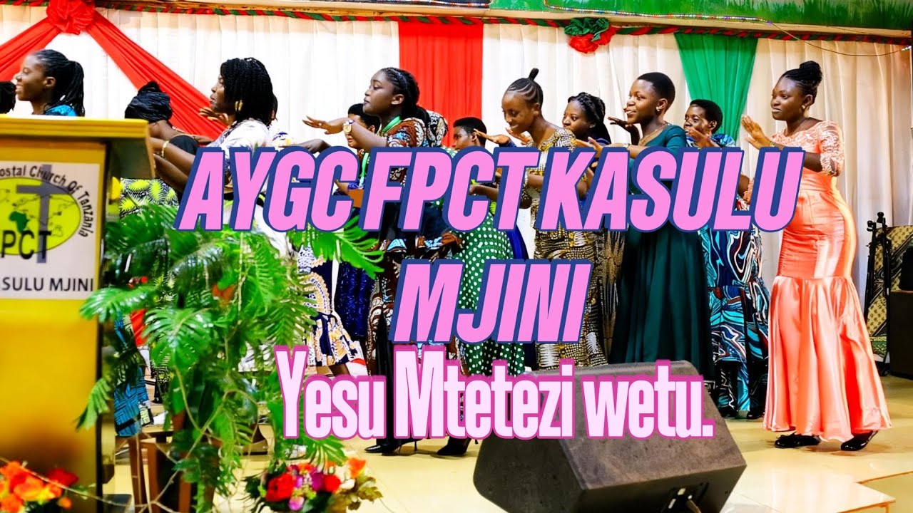Yesu Mtetezi wangu ~ AYGC FPCT Kasulu Mjini. 