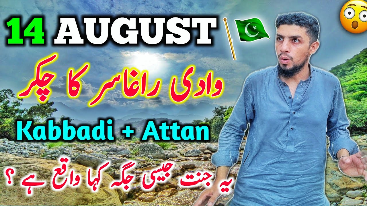 Happy Independence Day 😍 || Wadi E Raghsar 😳 || Ye Jannat Jesi Jaga kaha waqia hai 😊 