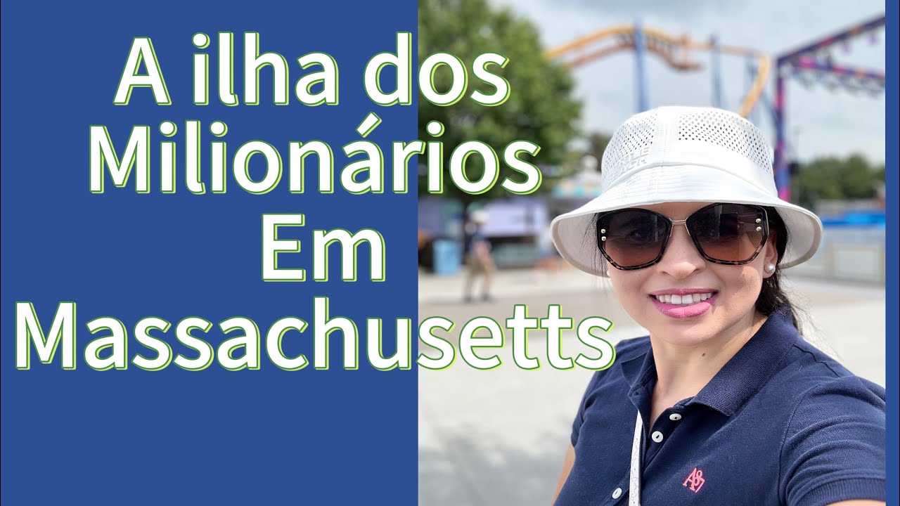 Martha’s Vineyard.  A ilha dos Milionários em Massachusetts 