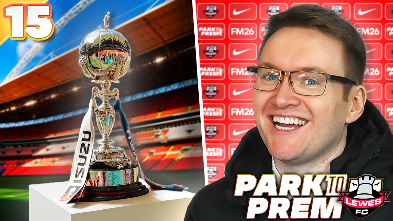 2 Wins From A Wembley Cup Final | FM26 Park to Prem EP15