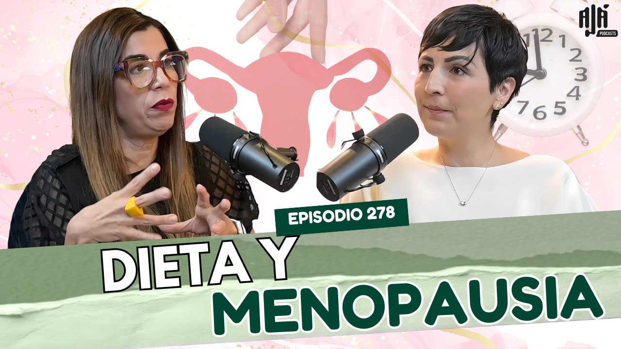 Alimentación durante la menopausia [con Nut. Valeria Rubio] #podcast