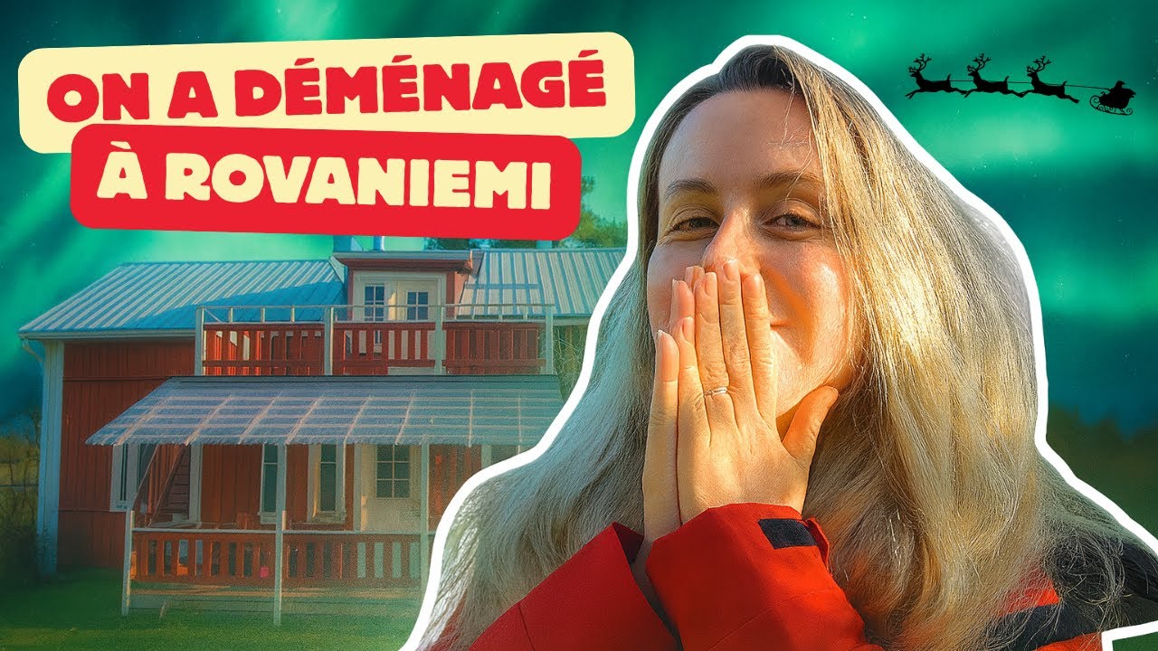 On déménage à Rovaniemi en Laponie finlandaise | Ep. 38