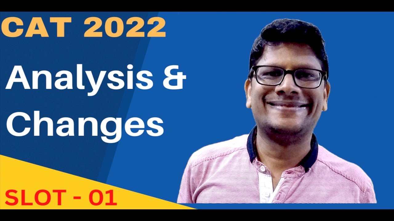 CAT 2022 Analysis And Changes in Pattern of CAT 2022