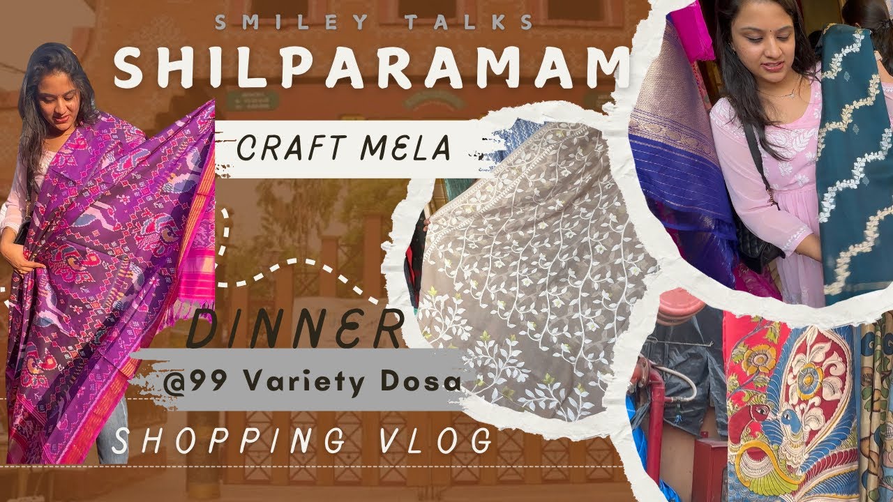 Handloom Exhibition @Shilparamam | All India Craft Mela | 99 Variety Dosa #shoppingvlog #shilparamam