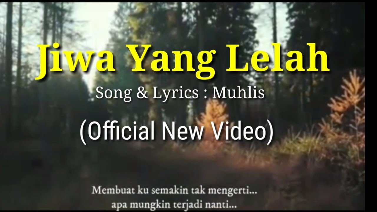 Muhlis - Jiwa Yang Lelah (New Video & Lyrics)