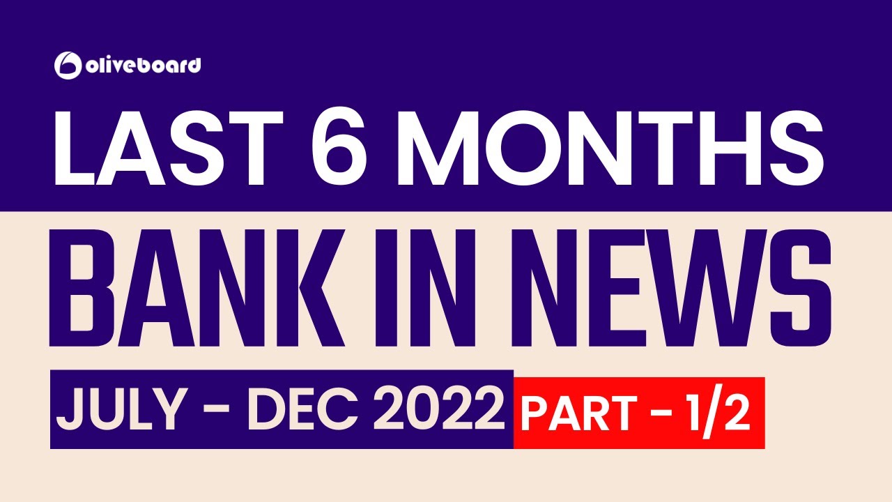 BANK IN NEWS | Last 6 Months Banking Current Affairs 2022 | SBI Clerk Mains | SBI PO Mains | Part- 1