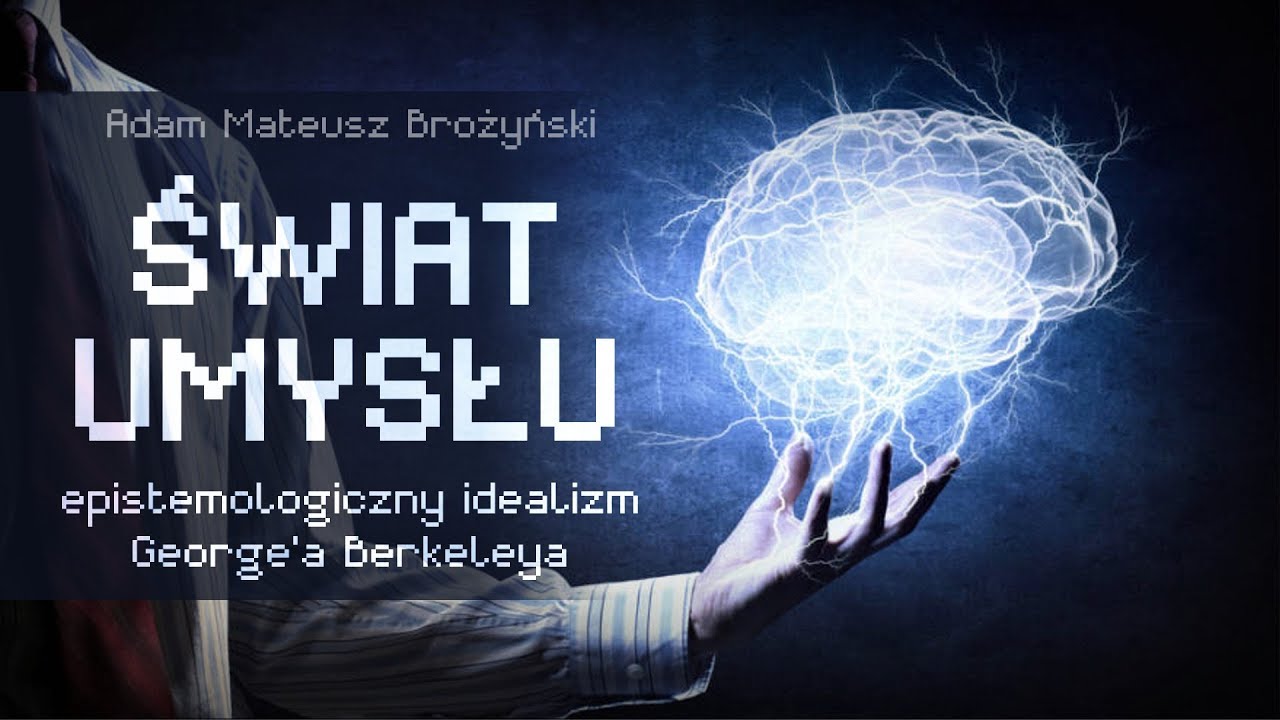 Adam Brożyński – George Berkeley i świat umysłu